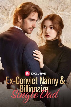 Ex-Convict Nanny and Billionaire Single Dad
