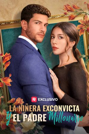 La niñera exconvicta y el padre millonario – Reward